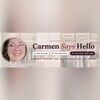 carmensayshello